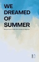 Pomme Bilingual - We Dreamed of Summer, Häftad
