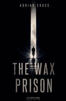Adrian Cross - Wax Prision, Häftad. Tillgänglighet: Lägg i varukorg