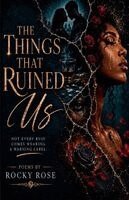 Rocky Rose - Things That Ruined Us, Häftad