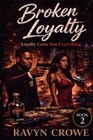 Ravyn Crowe - Broken Loyalty, Häftad