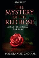 Manoranjan Ghoshal - Mystery of the Red Rose, Häftad