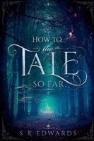 S R Edwards - How to... The Tale So Far, Häftad