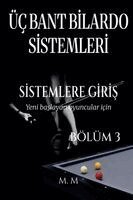 M M - Üç Bant Bilardo Sistemleri - Sistemlere Giriş - Bölüm 3, Häftad