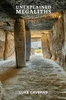 Luke Caverns - Unexplained Megaliths, Häftad. Tillgänglighet: Lägg i varukorg