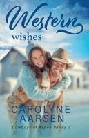 Carolyne Aarsen - Western Wishes, Häftad