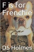 Ds Holmes - F is for Frenchie, Häftad
