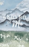 Shelby Gunter - What's Left of Me, Häftad. Tillgänglighet: Lägg i varukorg