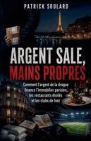 Patrick Soulard - Argent sale, mains propres, Häftad