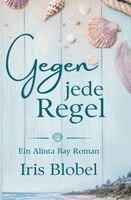 Iris Blobel - Gegen jede Regel, Häftad