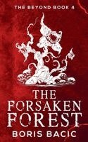 Boris Bacic - Forsaken Forest, Häftad