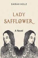 Sarah Holz - Lady Safflower, Häftad