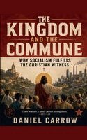 Daniel Carrow - Kingdom and the Commune, Häftad