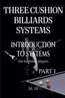 M M - Three Cushion Billiards Systems - Introduction to Systems - Part 1, Häftad