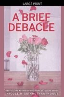 Nicole Higginbotham-Hogue - Brief Debacle, Häftad