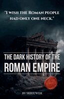 Skriuwer - Dark History of the Roman Empire, Häftad. Tillgänglighet: Lägg i varukorg
