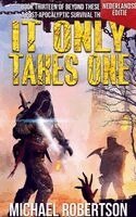Michael Robertson - It Only Takes One (Nederlandse editie) - A Post-Apocalyptic Survival Thriller, Häftad. Tillgänglighet: Lägg i varukorg