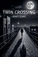 Jerry Leake - Twin Crossing, Häftad. Tillgänglighet: Lägg i varukorg