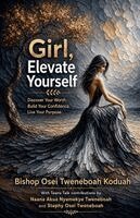 Bishop Osei Tweneboah Koduah - Girl, Elevate Yourself, Häftad