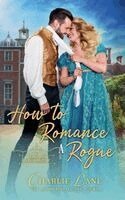 Charlie Lane - How to Romance a Rogue, Häftad. Tillgänglighet: Lägg i varukorg