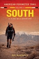 Rue McKenrick - American Perimeter Trail Volume 2 South A 14,000 Mile Journey, Häftad