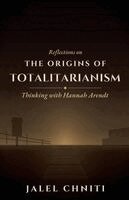 Jalel Chniti - Reflections on The Origins of Totalitarianism, Häftad