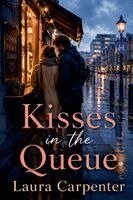 Laura Carpenter - Kisses in the Queue, Häftad