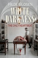 Hilde Blosen - White Darkness, Häftad