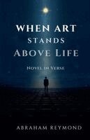 Abraham Reymond - When Art Stands Above Life, Häftad