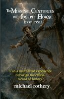Michael Rothery - Missing Centuries of Joseph Horne (1739 - 1952), Häftad
