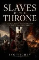 Ivo Vichev - Slaves of the Throne, Häftad. Tillgänglighet: Lägg i varukorg