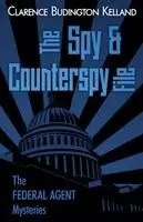 Clarence Budington Kelland - Spy and Counterspy File, Häftad. Tillgänglighet: Lägg i varukorg