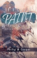 Philip Cooper - If I Could Paint Your Picture, Häftad. Tillgänglighet: Lägg i varukorg