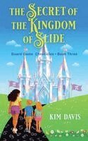 Kim Davis - Secret of the Kingdom of Slide, Häftad