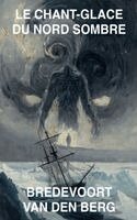 Bredevoort Van Den Berg - Chant-Glace du Nord Sombre, Häftad. Tillgänglighet: Lägg i varukorg
