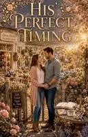 Hannah Rose Whitmore - His Perfect Timing, Häftad. Tillgänglighet: Lägg i varukorg