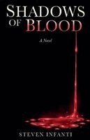 Steven Infanti - Shadows of Blood, Häftad