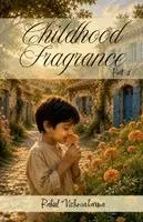Rahul Vishwakarma - Childhood Fragrance Part-2, Häftad. Tillgänglighet: Lägg i varukorg