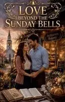 Hannah Rose Whitmore - Love Beyond the Sunday Bells, Häftad. Tillgänglighet: Lägg i varukorg