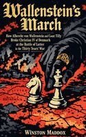 Winston Maddox - Wallenstein's March, Häftad. Tillgänglighet: Lägg i varukorg