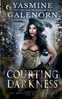 Yasmine Galenorn - Courting Darkness, Häftad