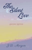 J D Morgan - Silent Love, Häftad. Tillgänglighet: Lägg i varukorg