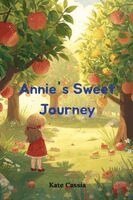 Kate Cassia - Annie's Sweet Journey, Häftad