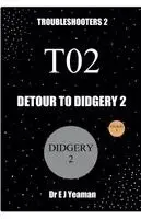 E J Yeaman - Detour to Didgery 2, Häftad. Tillgänglighet: Lägg i varukorg