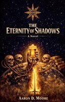 Aaron Moore - Eternity of Shadows, Häftad