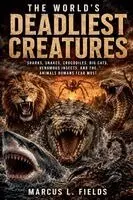 Marcus L Fields - World's Deadliest Creatures, Häftad. Tillgänglighet: Lägg i varukorg
