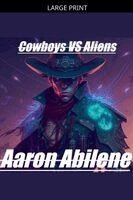 Aaron Abilene - Cowboys Vs Aliens, Häftad