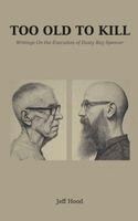 Jeff Hood - Too Old to Kill, Häftad