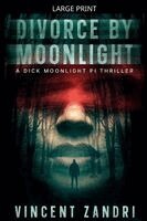 Vincent Zandri - Divorce by Moonlight, Häftad