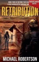 Michael Robertson - Retribution (Nederlandse editie) - A Post-Apocalyptic Survival Thriller, Häftad. Tillgänglighet: Lägg i varukorg