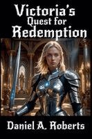 Daniel a Roberts - Victoria's Quest for Redemption, Häftad